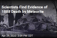 Scientist Find Evidence of 1888 Death by Meteorite