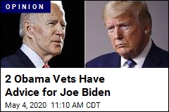 2 Obama Vets Have Advice for Joe Biden