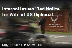 Interpol Issues &#39;Red Notice&#39; for Wife of US Diplomat
