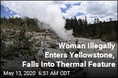 Woman Illegally Enters Shut-Down Yellowstone, Falls Into Thermal Feature