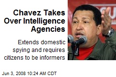 Chavez Takes Over Intelligence Agencies