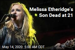 Melissa Etheridge&#39;s Son Dead at 21
