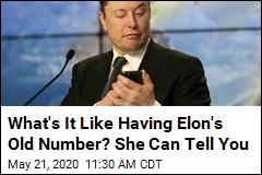 What&#39;s It Like Having Elon&#39;s Old Number? She Can Tell You