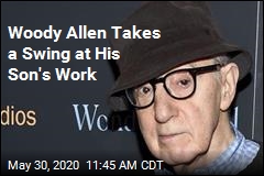 Woody Allen: My Son&#39;s Work Is &#39;Shoddy&#39;