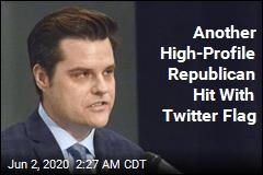 Latest to Get Slapped With Twitter Warning: Matt Gaetz