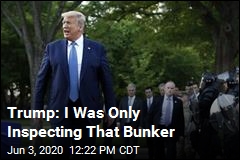 Trump Says He Only Went to Bunker for &#39;Inspection&#39;