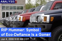 RIP Hummer: Symbol of Eco-Defiance Is a Goner