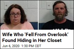 Wife Who &#39;Fell From Overlook&#39; Found Hiding in Her Closet