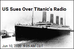 US Sues Over Titanic&#39;s Radio
