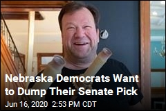 Nebraska Democrats Want Senate Pick to Drop Out