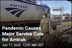 Amtrak Making Major Service Cuts Amid Pandemic