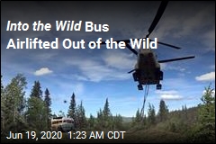 &#39;Into the Wild&#39; Bus Airlifted Out of the Wild