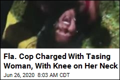 Fla. Cop Charged With Tasing Woman, With Knee on Her Neck