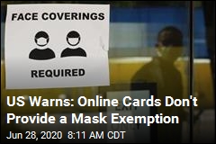 Mask Exemption Cards Are Fake, US Warns