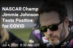 NASCAR Champ Jimmie Johnson Tests Positive for COVID