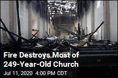 Fire Destroys Most of 249-Year-Old Church