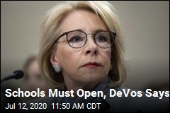 Schools Must Open, DeVos Says