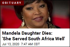 Mandela Daughter Dies: &#39;She Served South Africa Well&#39;
