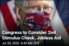 Congress to Consider 2nd Stimulus Check, Jobless Aid
