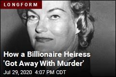 How a Billionaire Heiress &#39;Got Away With Murder&#39;