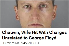 Chauvin, Wife Hit With Charges Unrelated to George Floyd
