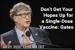 A Single-Dose COVID Vaccine Is Unlikely: Bill Gates