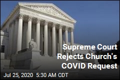 Supreme Court Rejects Church&#39;s COVID Request