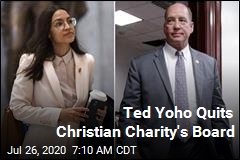 Ted Yoho Quits Christian Charity&#39;s Board