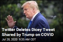 Twitter Deletes Dicey Tweet Shared by Trump on COVID