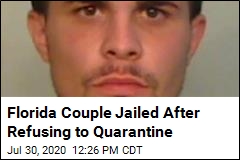 Florida Couple Jailed After Refusing to Quarantine