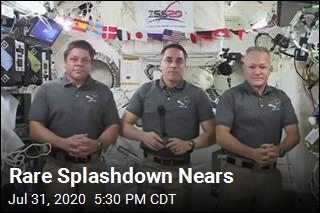 Rare Splashdown Nears