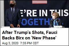 Accustomed to Trump&#39;s Jabs, Fauci Gives Birx a Little Support