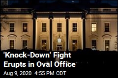 &#39;Knock-Down&#39; Brawl Erupts in Oval Office
