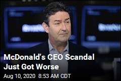 McDonald&#39;s CEO Scandal Just Got Worse