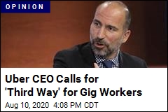 Uber CEO Calls for &#39;Third Way&#39; for Gig Workers