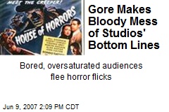 Gore Makes Bloody Mess of Studios' Bottom Lines