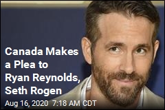 Ryan Reynolds, Seth Rogen Respond to a Plea in Canada
