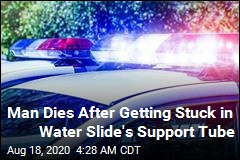 Man Gets Stuck in Support Tube for Water Slide, Dies