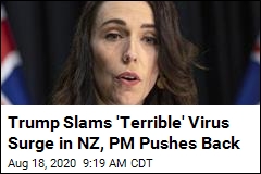 NZ Prime Minister on Trump&#39;s Virus Slam: &#39;Patently Wrong&#39;