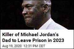Killer of Michael Jordan&#39;s Dad Gets Parole Date