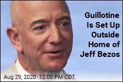Guillotine Is Set Up Outside Home of Jeff Bezos