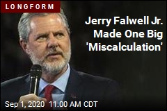 Jerry Falwell Jr. Made One Big &#39;Miscalculation&#39;