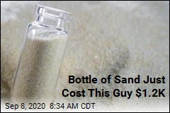 Bottle of Sand Just Cost This Guy $1.2K