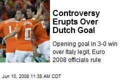Controversy Erupts Over Dutch Goal