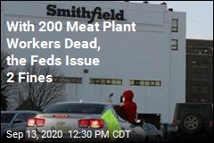 With 200 Meat Plant Workers Dead, the Feds Issue 2 Fines