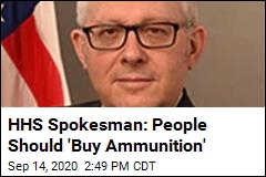 HHS Spokesman: People Should &#39;Buy Ammunition&#39;