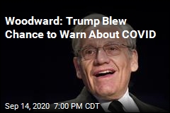 Woodward: Trump Blew Chance to Warn About COVID