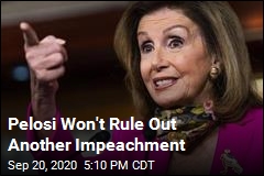 Pelosi Won&#39;t Rule Out Another Impeachment