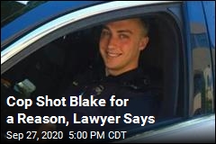 Lawyer of Cop Who Shot Blake: This Is Why He Did It