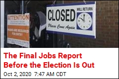 The Final Jobs Report Before the Election Is Out